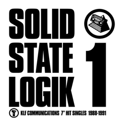 The KLF, “Solid State Logik 1 – KLF Communications 7” Hit Singles 1988-1991”