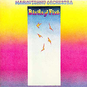 “Birds Of Fire” by Mahavishnu Orchestra