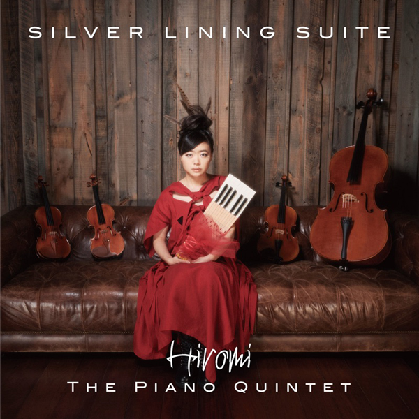 “Silver Lining Suite” (24-bit/192kHz - Qobuz) by Hiromi The Piano Quintet