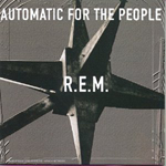 R.E.M. “Automatic For The People”