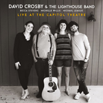 David Crosby & The Lighthouse Band "Live at the Capitol Theatre"
