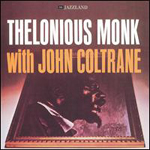 TheloniousMonkWithJohnColtraneCover