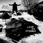 David Gilmour’s new album “Luck and Strange” 