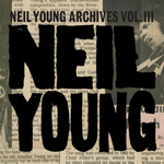 Neil_Young_Archives_Volume_III