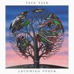 Talk Talk - Laughing Stock